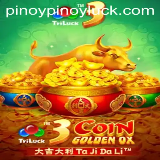 Discover the Exciting World of 3CoinGoldenOX with PINOYLUCK