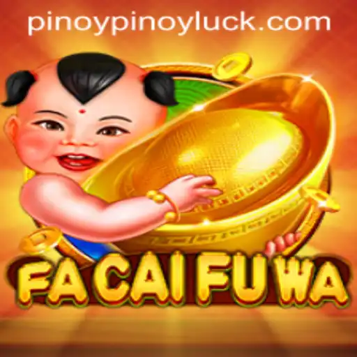 Discover the Thrills of FaCaiFuWa with PINOYLUCK