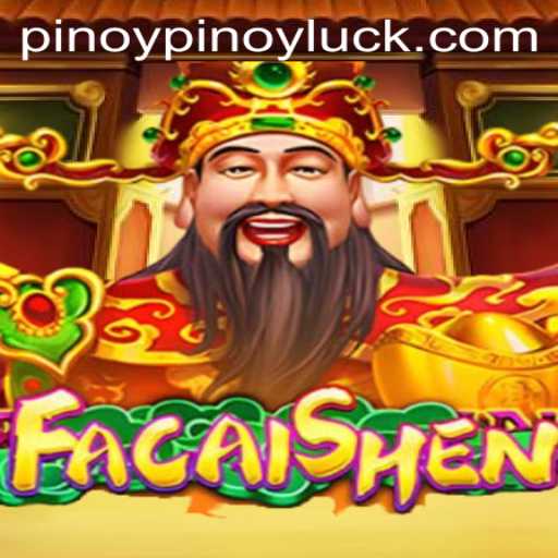 Discover the Exciting World of FaCaiShen and Unleash PINOYLUCK