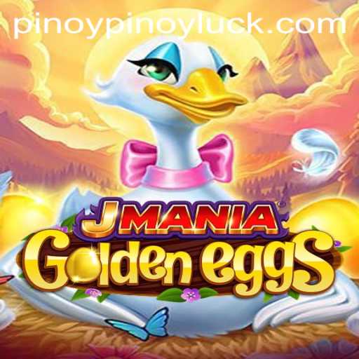 Exploring the Thrilling World of JManiaGoldenEggs and the Magic of PINOYLUCK