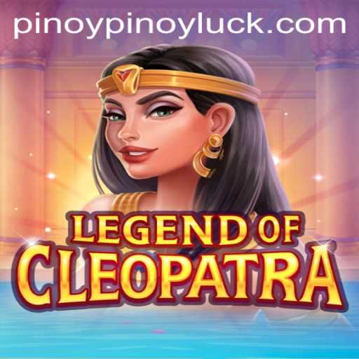 Exploring the Excitement of Legend Of Cleopatra: Unraveling the Secrets of PINOYLUCK