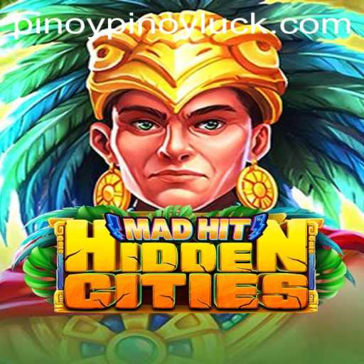 Exploring the World of MadHitHiddenCities with PINOYLUCK