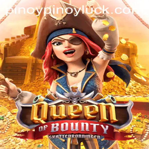 Explore the Exciting World of QueenofBounty with Pinoyluck