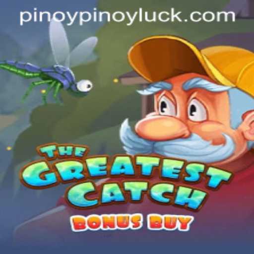 The Greatest Catch Bonus Buy: Dive into the Exciting World of Pinoy Luck
