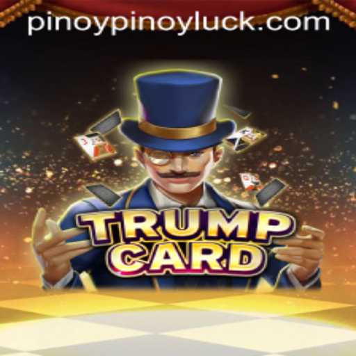 Unveiling TrumpCard: The Game of Strategy and PinoyLuck